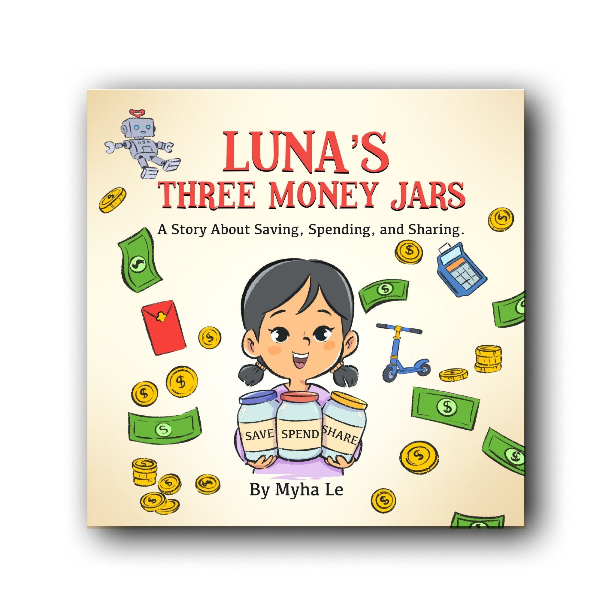 Luna's Three Money Jars - A Story About Saving, Spending, and Sharing (Paperback Only)